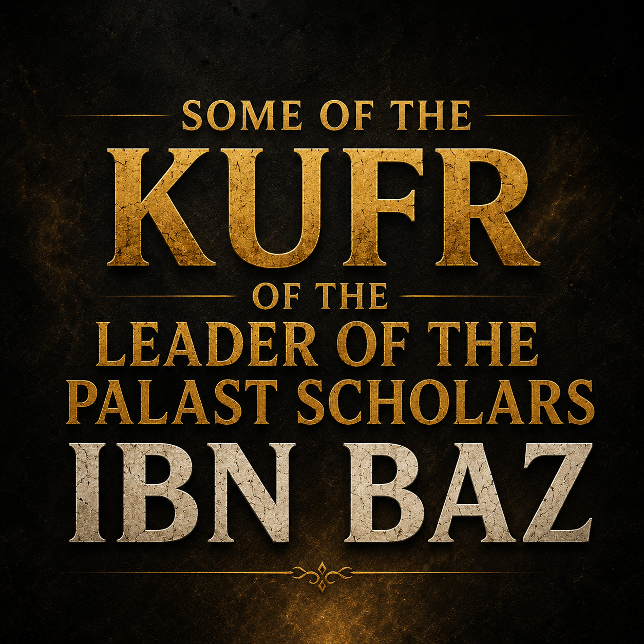 Some of the Kufr of the leader of the palast scholars Ibn Baz