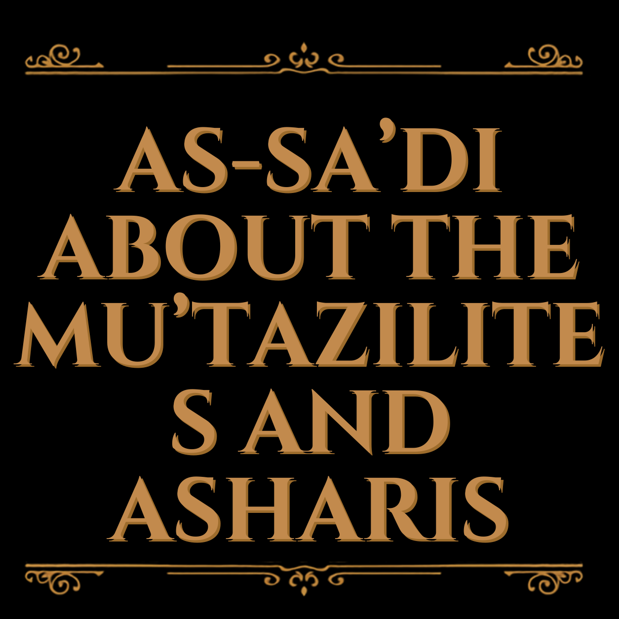Abdul Rahman as-Saâdi about the Muâtazilites and Asharis