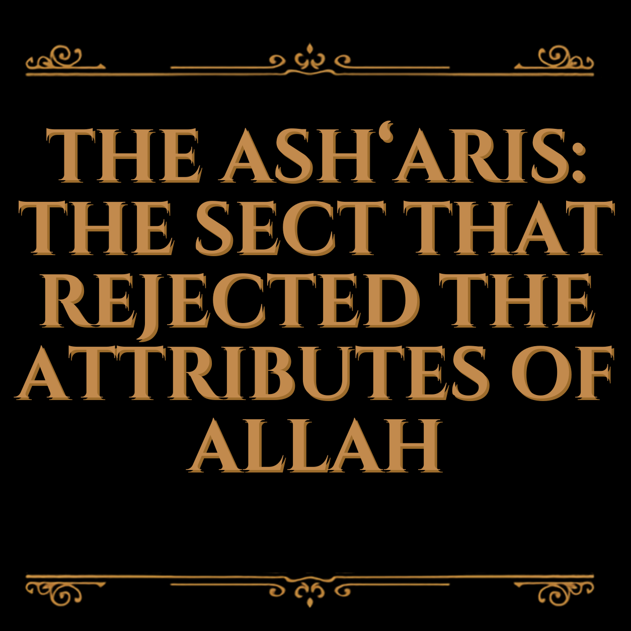 The Ash‘aris: The Sect That Rejected the Attributes of Allah