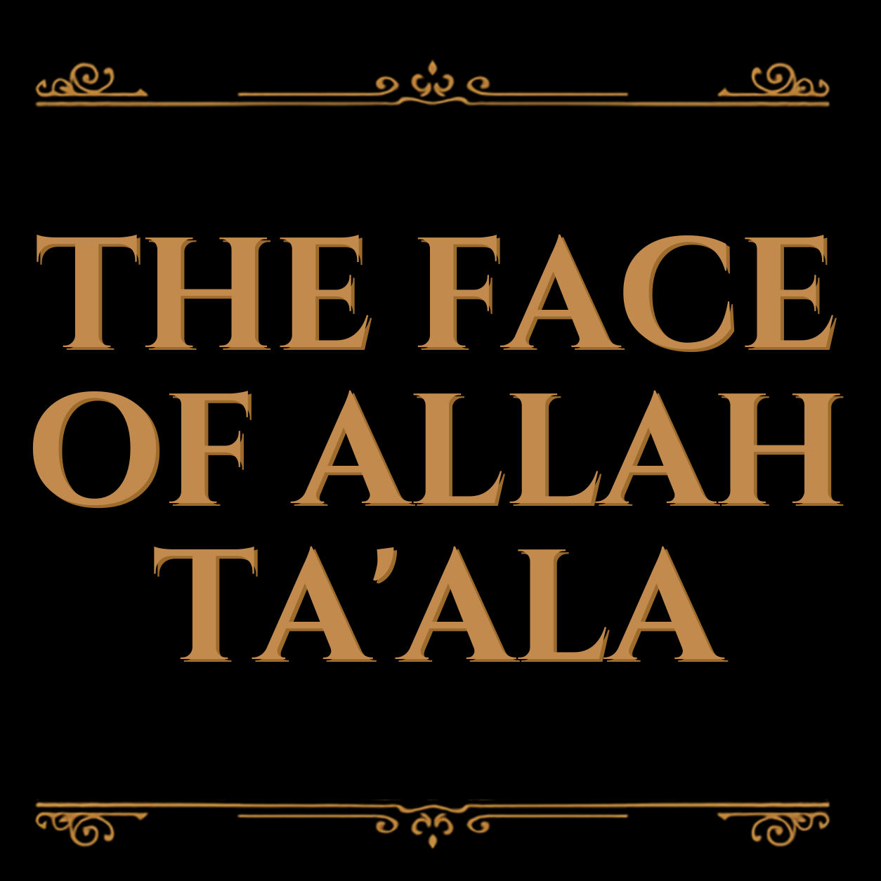 The Face of Allah ta’ala
