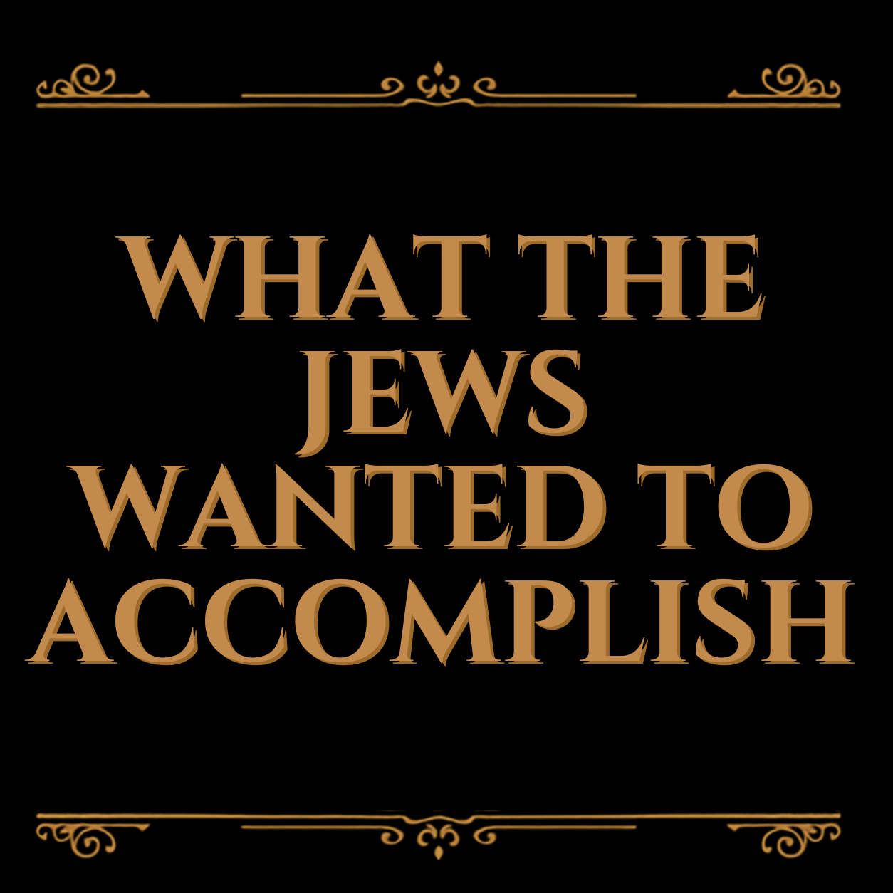 What the Jews Wanted to Accomplish